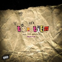 Top Tier (feat. Die Mondez) - Single - LEX, Ecco the Beast & Mellow Don Picasso