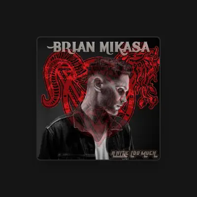 Listen to Brian Mikasa, watch music videos, read bio, see tour dates & more!