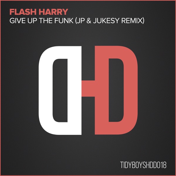 Give Up the Funk (JP & Jukesy Remix) - Single