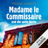 Madame le Commissaire und die späte Rache: Isabelle Bonnet 2 - Pierre Martin