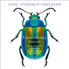 Extraordinary Insects - Anne Sverdrup-Thygeson