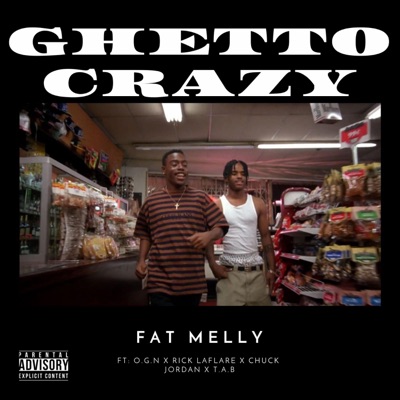 Ghetto Crazy (feat. OGN, Rick La Flare, Chuck Jordan & T.A.B) - Single