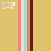Foreign (Stripped) - Single - Drea Rose