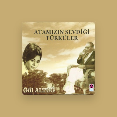 Listen to Gül Altuğ, watch music videos, read bio, see tour dates & more!