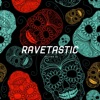 Ravetastic #23