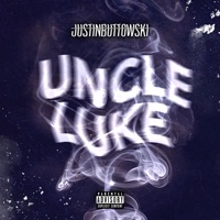 Uncle Luke - Single - JustinButtowski