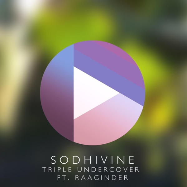 Triple Undercover (feat. Raaginder)