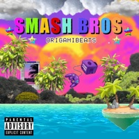 Smash Bros - Single - Origami Beats
