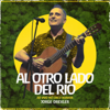 Al Otro Lado Del Río (342 Amazônia ao Vivo no Circo Voador) - Jorge Drexler