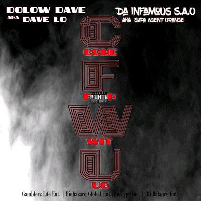 Come Fuck Wit Us (feat. Da Infamous S.A.O Aka Supa Agent Orange) - Single