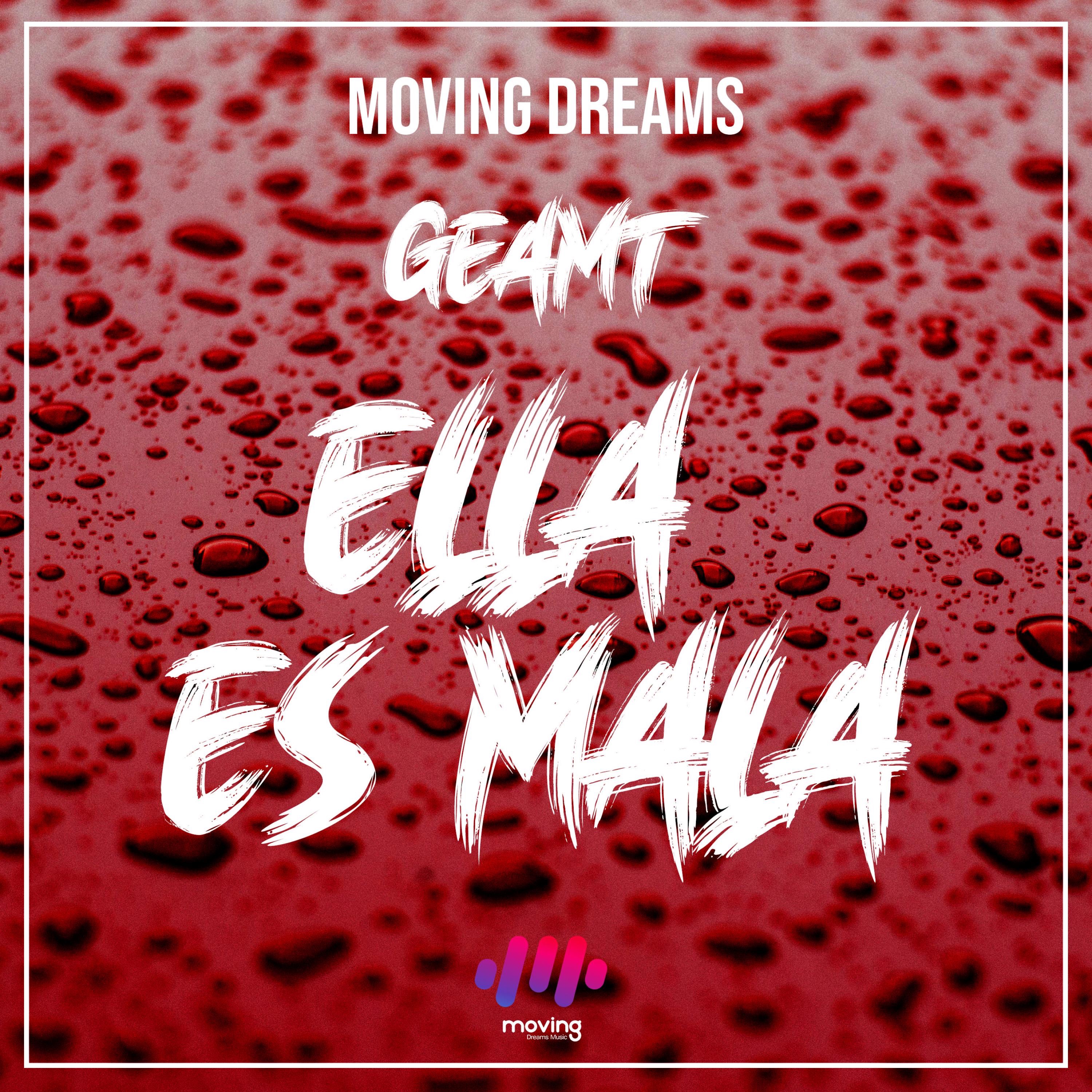 Ella Es Mala (feat. Geamt) - Single by Moving Dreams album cover