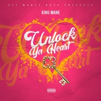 Unlock Ya Heart - Single - King Mane