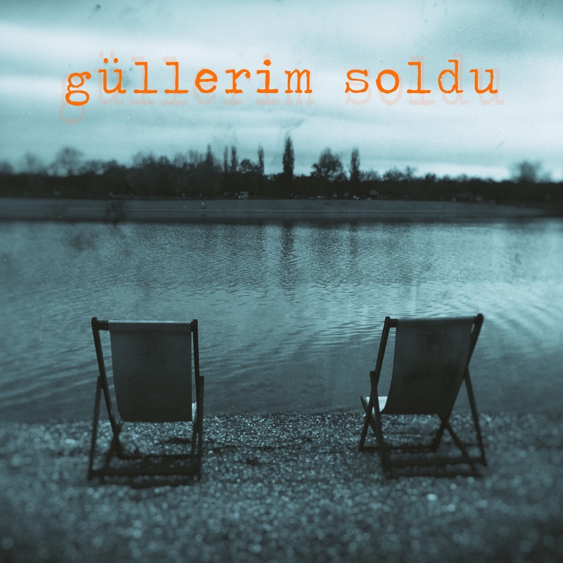 Güllerim Soldu - Single