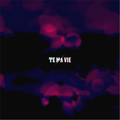 Te Ma Vie - Single