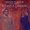 United Flavour - No Voy a Cambiar (feat. Morodo)