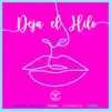 Stream & download Deja el Hilo (feat. Chamaco) - Single