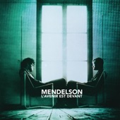 Mendelson - Plus Qu'à Peine