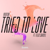 Tried to Love (feat. Felix Samuel) artwork