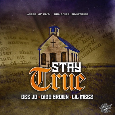 Stay True (feat. Dido Brown & Lil Meez) - Single