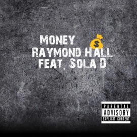 Money (feat. Sola D) Raymond Hall