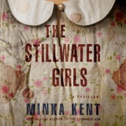 The Stillwater Girls (Unabridged) - Minka Kent