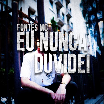 Eu Nunca Duvidei - Single