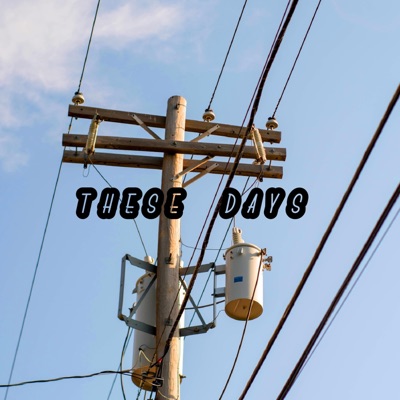 These Days (feat. Korporal K) - Single