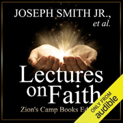 Lectures on Faith (Unabridged)