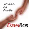 Edwin Bos - Stukkie Bij Beetie