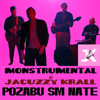 Pozabu Sm Nate - Jacuzzy Krall & Monstrumental