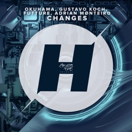 Changes Gustavo Koch, Okuhama, Futture & Adrian Monteiro