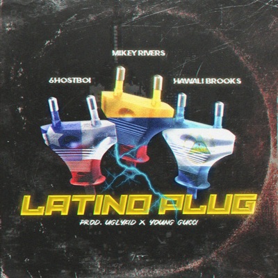 Latino Plug (feat. 6hostboi & Hawali Brooks) - Single
