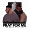 Pray for Me (feat. Daylyt) - Jay Kasai lyrics