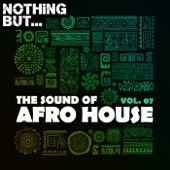 Nothing But... The Sound of Afro House, Vol. 07 artwork