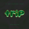 Trip (feat. Sir Boss & Italian Somali) - Single