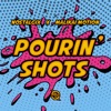 Pourin Shots - Single