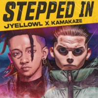 Stepped In - Single - JyellowL & Kamakaze