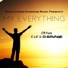 My Everything (feat. C-Lif & D Savage) - Single