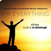 My Everything (feat. C-Lif & D Savage) - Single - C4 ATL