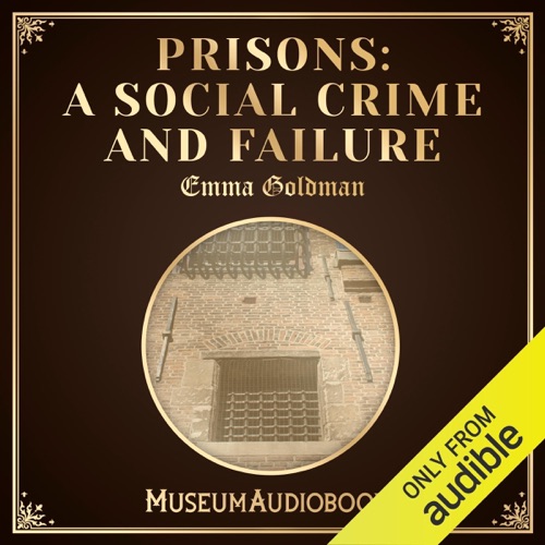 Prisons: A Social Crime and Failure (Unabridged) cover