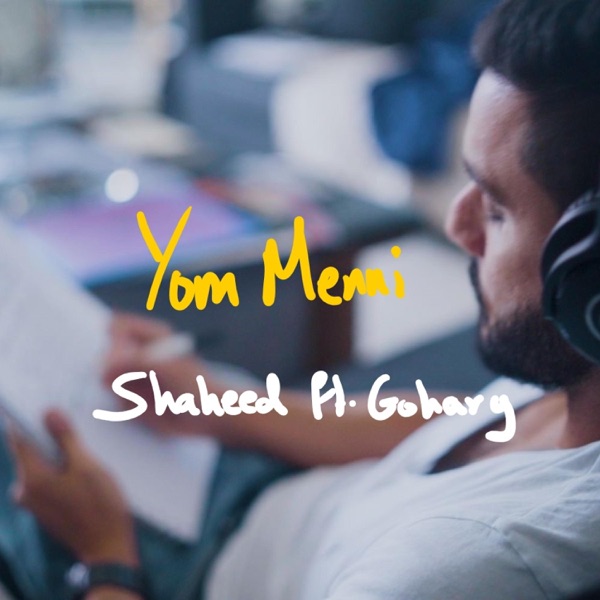 Yom Menni (feat. Gohary)