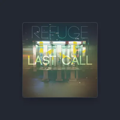 收听 Refuge、观看音乐视频、阅读小传、查看巡演日期等 ！