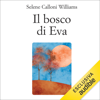 Il bosco di Eva - Selene Calloni Williams