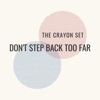 Don't Step Back Too Far - Single