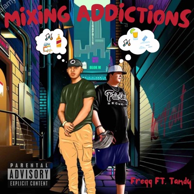 Mixing Addictions (feat. Tandy) - Single