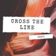 Cross the Line Single