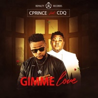 Gimme Love (feat. CDQ) - Single - Cprince