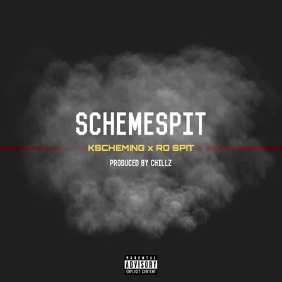 Scheme Spit (feat. Ro Spit) - Single