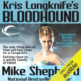 Kris Longknife's Bloodhound: A Kris Longknife Novella (Unabridged)