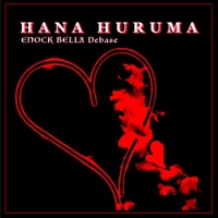 Enock Bella Debase - Hana Huruma